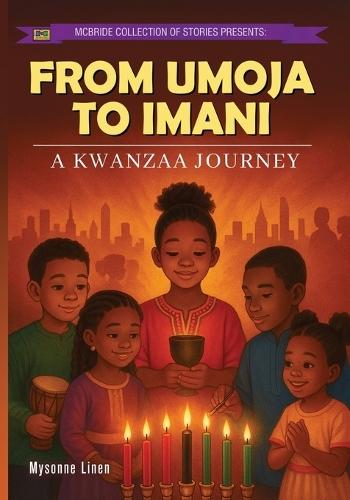 From Umoja to Imani: A Kwanzaa Journey
