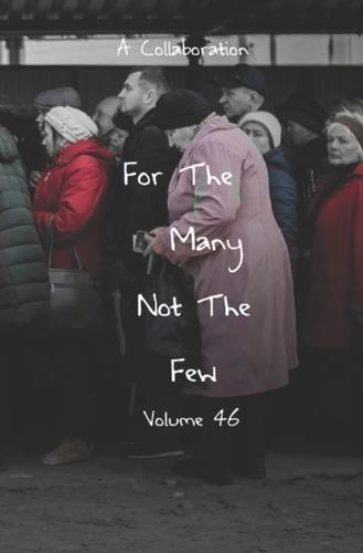 For The Many Not The Few Volume 46