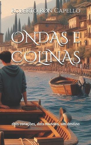 ONDAS e COLINAS: dois corações, dois mundos, um destino