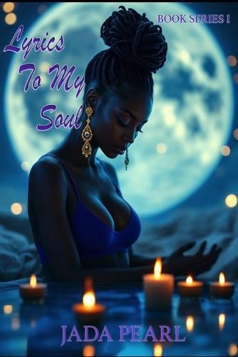Lyrics To My Soul: Book Series I