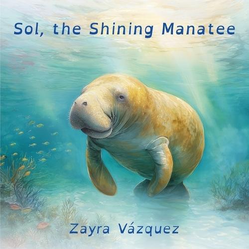 Sol, the Shining Manatee