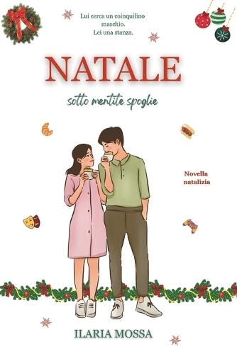 Natale sotto mentite spoglie: novella natalizia