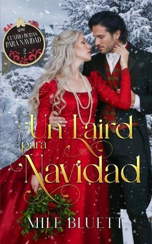 Un laird para Navidad: Serie Cuatro Bodas para Navidad N°2