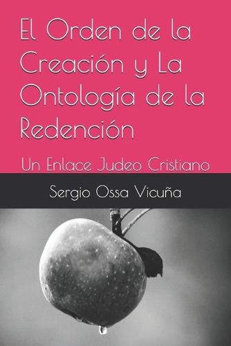 El Orden de la Creación y La Ontología de la Redención: Un Enlace Judeo Cristiano