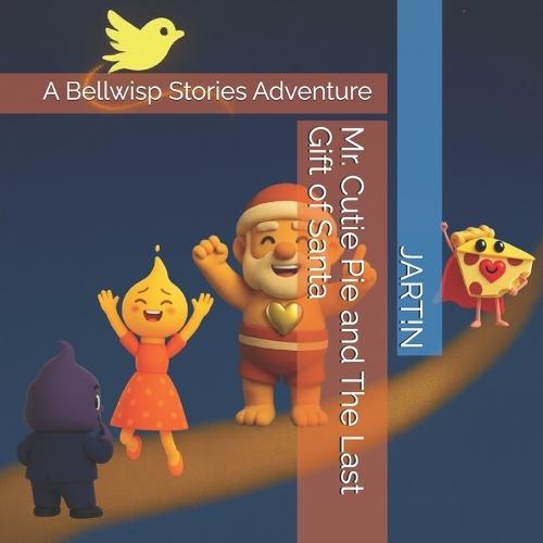 Mr. Cutie Pie and The Last Gift of Santa