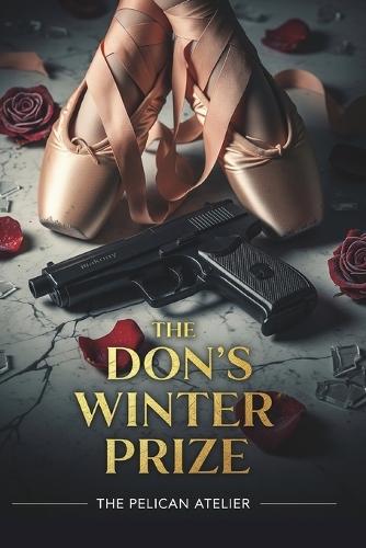 The Don's Winter Prize: A Forbidden Dark Mafia Romance
