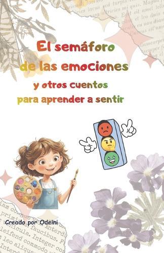El semáforo de las emociones y otros cuentos para aprender a sentir