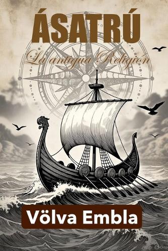 Ásatrú: La Antigua Religión
