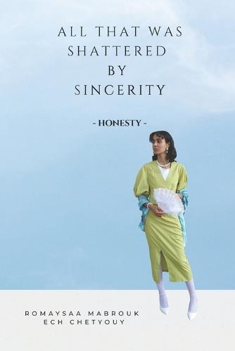 All That Was Shattered by Sincerity