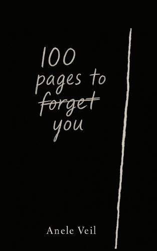 100 Pages to Forget You