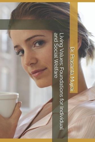 Living Values: Foundations for Individual and Social Welfare