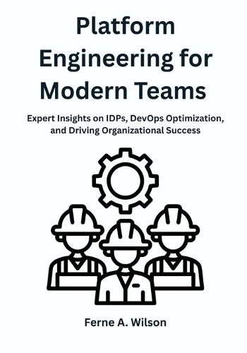 Platform Engineering for Modern Teams: Expert Insights on IDPs, DevOps Optimization, and Driving Organizational Success