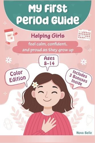 My First Period Guide: Learn all about your body, cycle, and emotions through a fun supportive approach that helps girls feel confident, prepared, and proud as they grow up.
