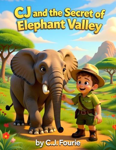 CJ and the Secret of Elephant Valley: Bedtime Story Book for Adventurous Hearts