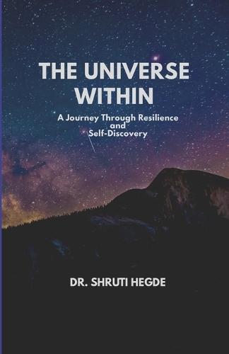 The Universe Within: A Journey Through Resilience and Self-Discovery