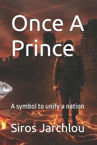 Once A Prince: A symbol to unify a nation