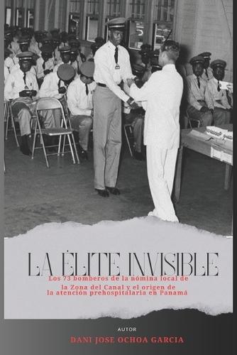 La Élite Invisible: Los 73 bomberos de la nómina local de la Zona del Canal y el origen de la atención prehospitalaria en Panamá