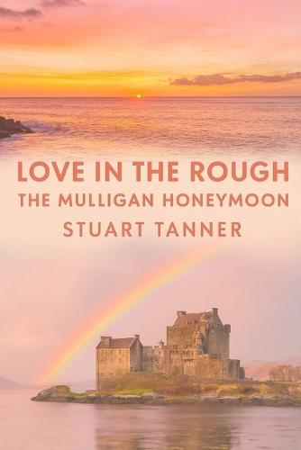 Love in the rough: The Mulligan honeymoon