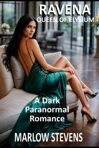 Ravena - Queen of Elysium: A Dark Paranormal Romance