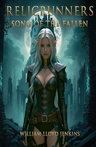 Relicrunners: Song of the Fallen: A Sci-Fantasy Epic of Light, Memory, and Ruin