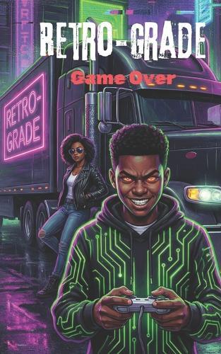 Retro-Grade: Game Over
