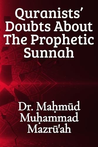 Quranists' Doubts About the Prophetic Sunnah