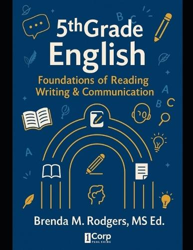 5th Grade English: Foundations of Reading, Writing & Communication