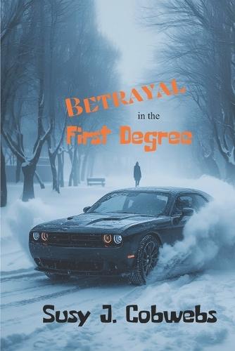 Betrayal In The First Degree