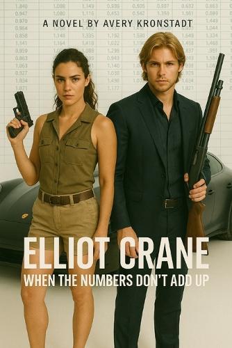 When the Numbers Do Not Add Up: An Elliot Crane - Adventure