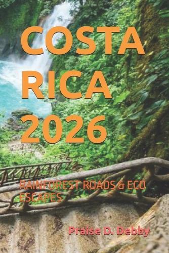 Costa Rica 2026: Rainforest Roads & Eco Escapes