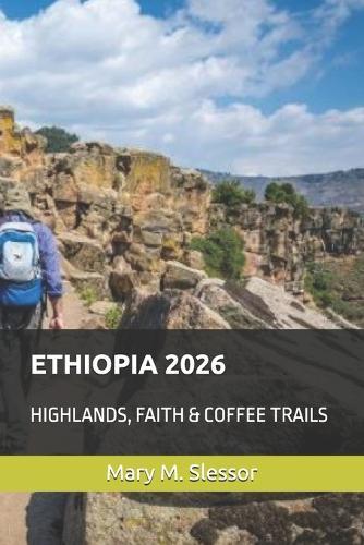 Ethiopia 2026: Highlands, Faith & Coffee Trails