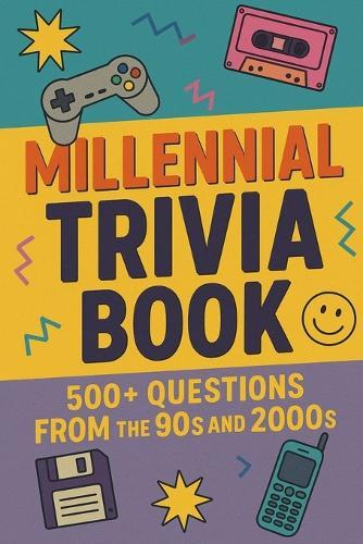 Millennial Trivia Book: 500+ Questions from the 90s and 2000s