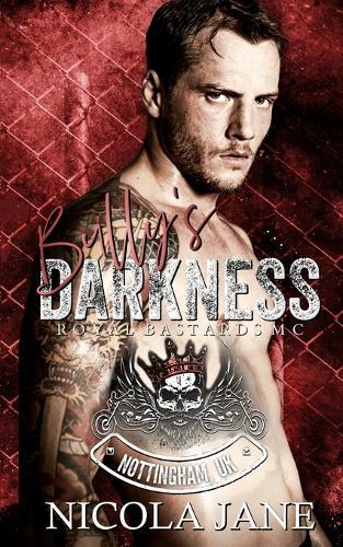 Bully's Darkness: (Royal Bastards MC - Nottingham Chapter - Book One)