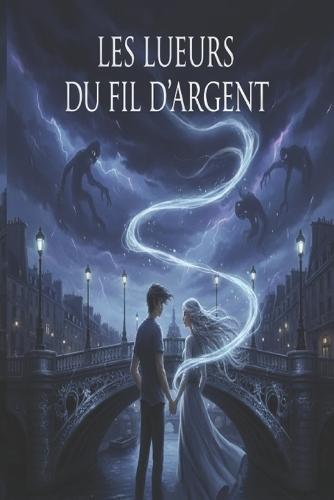 Les lueurs du fil d'argent