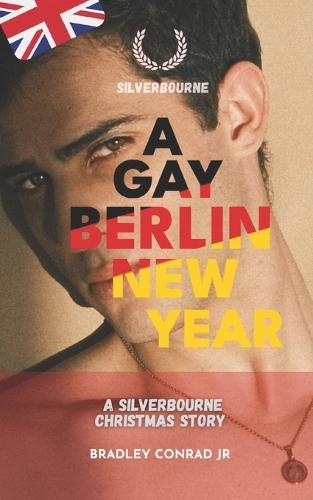 Silverbourne: A Gay Berlin New Year: A Silverbourne Christmas Story