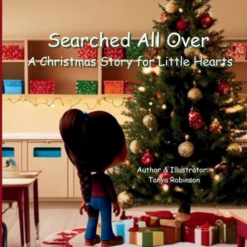 Searched All Over: A Christmas Story for Little Hearts