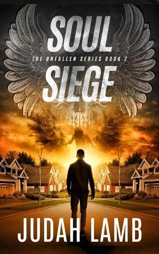 Soul Siege: A Christian Thriller and Supernatural Suspense Novel