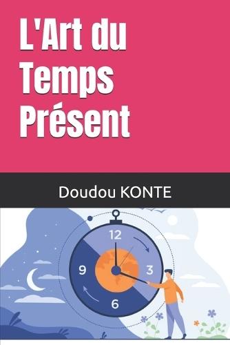 L'Art du Temps Présent