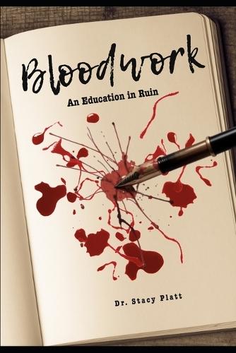Bloodwork: An Education in Ruin