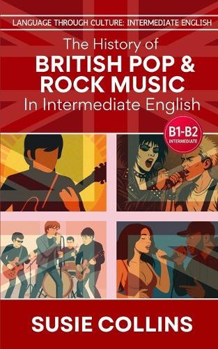 The History of British Pop & Rock Music-In Intermediate English