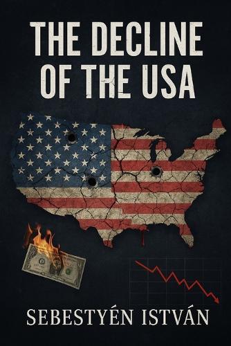 The Decline of the USA