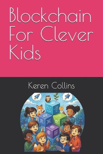Blockchain For Clever Kids