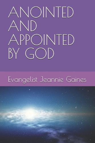 Anointed and Appointed by God