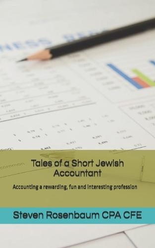 Tales of a Short Jewish Accountant: Accounting a rewarding, fun and interesting profession