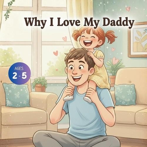 Why I Love My Daddy