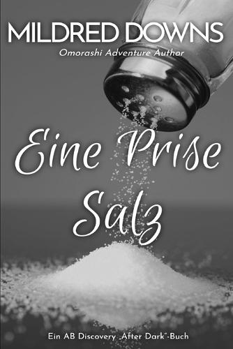 Eine Prise Salz: Eine ABDL-Dark-Windel-Geschichte