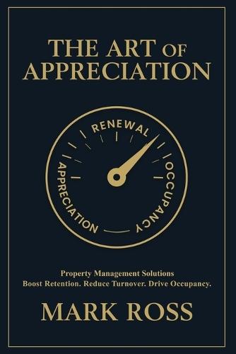 The Art of Appreciation: Boost Retention. Reduce Turnover. Drive Occupancy.