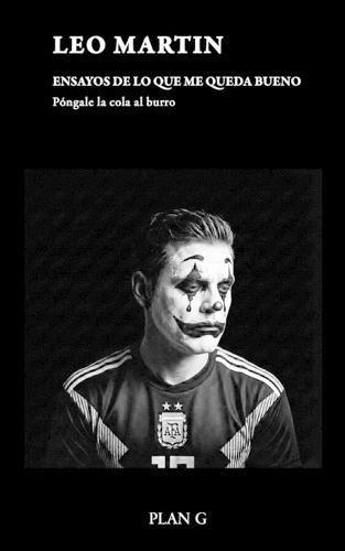 Ensayos de lo que me queda bueno: Póngale la cola al burro