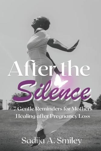 After the Silence: 7 Gentle Reminders for Mothers Healing After Pregnancy Loss