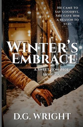 Winter's Embrace: A Wholesome Small Town Holiday Romance